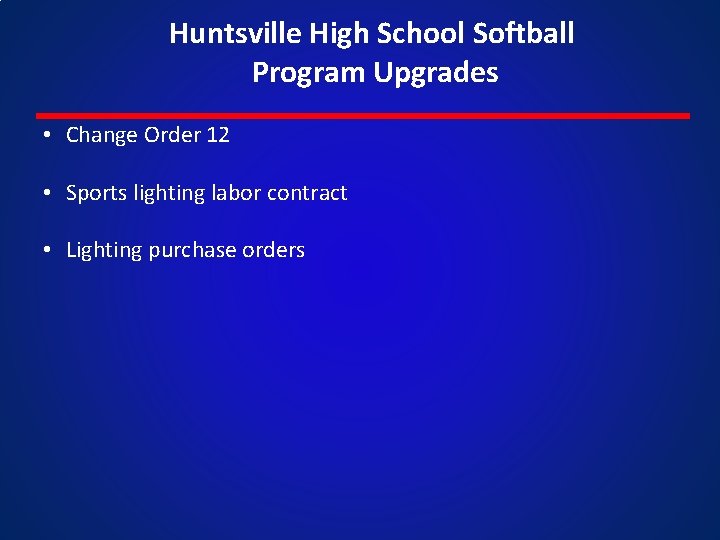 Huntsville High School Softball Program Upgrades • Change Order 12 • Sports lighting labor