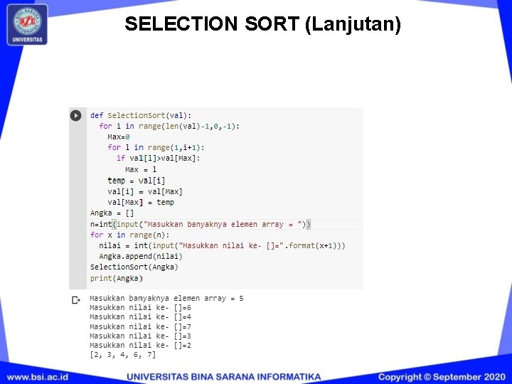 SELECTION SORT (Lanjutan) SELECTION SORT (Lanjutan)