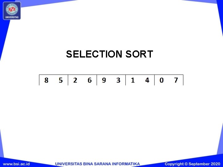 SELECTION SORT SELECTION SORT