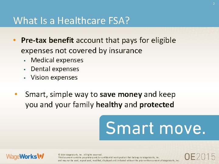 2 What Is a Healthcare FSA? • Pre-tax benefit account that pays for eligible