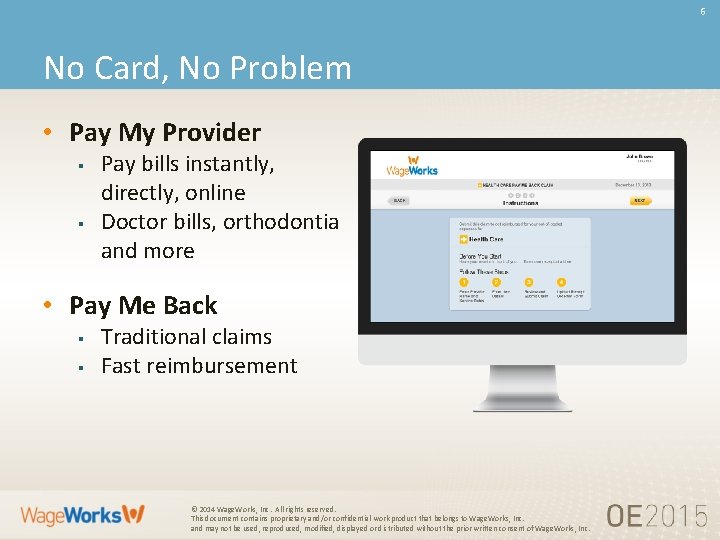 6 No Card, No Problem • Pay My Provider § § Pay bills instantly,