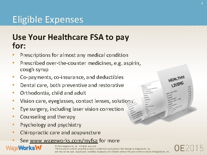 9 Eligible Expenses Use Your Healthcare FSA to pay for: • Prescriptions for almost