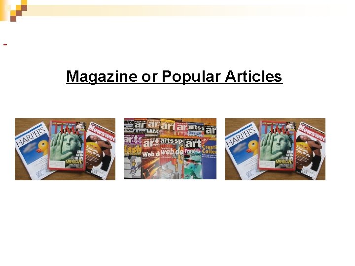 Magazine or Popular Articles 