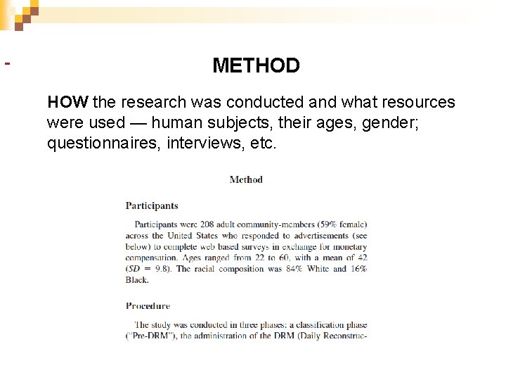 METHOD HOW the research was conducted and what resources were used — human subjects,