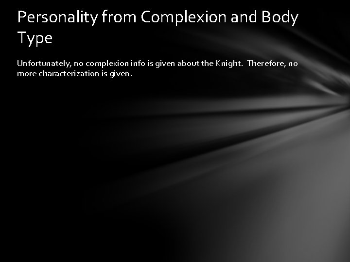 Personality from Complexion and Body Type Unfortunately, no complexion info is given about the