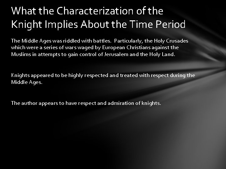 What the Characterization of the Knight Implies About the Time Period The Middle Ages