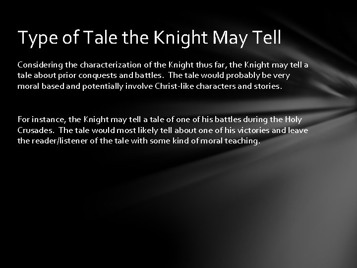 Type of Tale the Knight May Tell Considering the characterization of the Knight thus