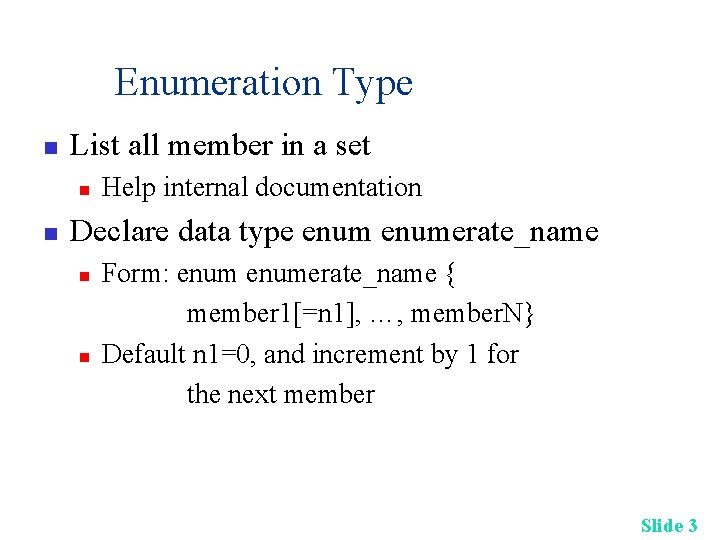 Enumeration Type n List all member in a set n n Help internal documentation Enumeration Type n List all member in a set n n Help internal documentation