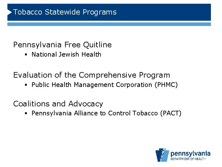 Tobacco Statewide Programs Pennsylvania Free Quitline § National Jewish Health Evaluation of the Comprehensive