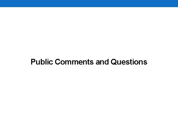 Public Comments and Questions 