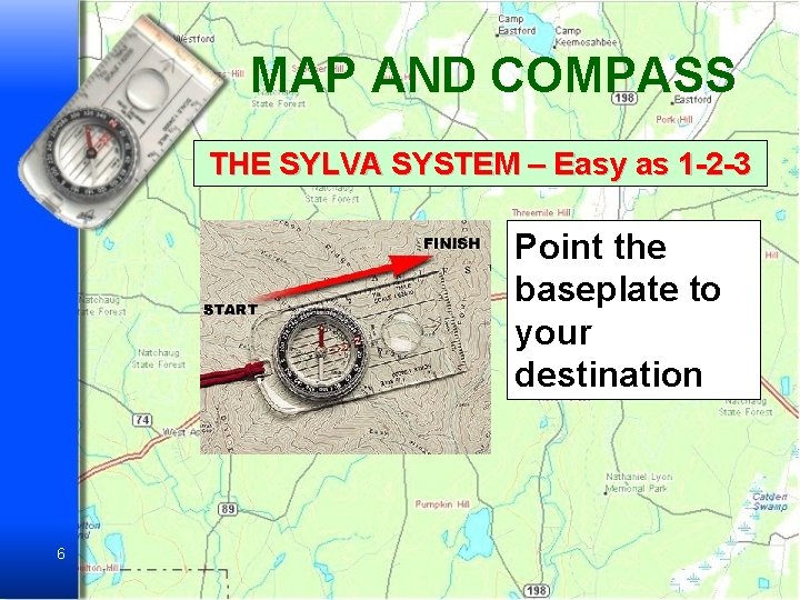 MAP AND COMPASS THE SYLVA SYSTEM – Easy as 1 -2 -3 Point the