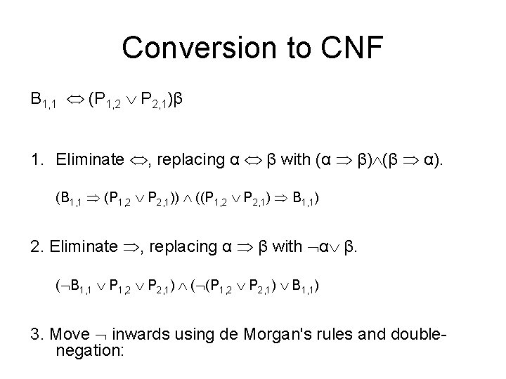 Conversion to CNF B 1, 1 (P 1, 2 P 2, 1)β 1. Eliminate
