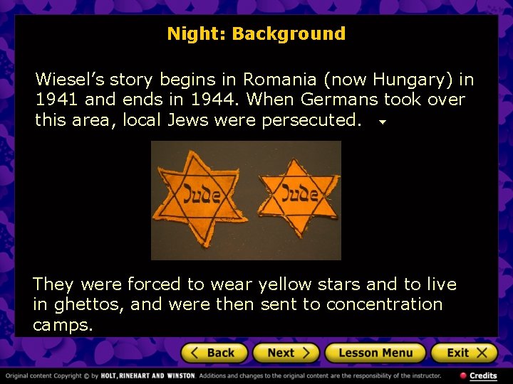 Night: Background Wiesel’s story begins in Romania (now Hungary) in 1941 and ends in