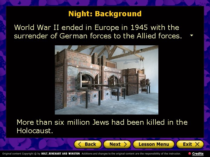 Night: Background World War II ended in Europe in 1945 with the surrender of