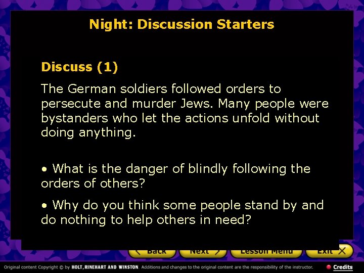 Night: Discussion Starters Discuss (1) The German soldiers followed orders to persecute and murder