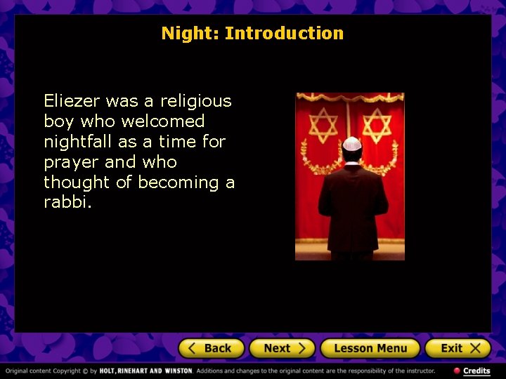 Night: Introduction Eliezer was a religious boy who welcomed nightfall as a time for