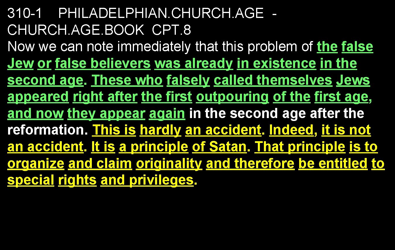 310 -1 PHILADELPHIAN. CHURCH. AGE. BOOK CPT. 8 Now we can note immediately that