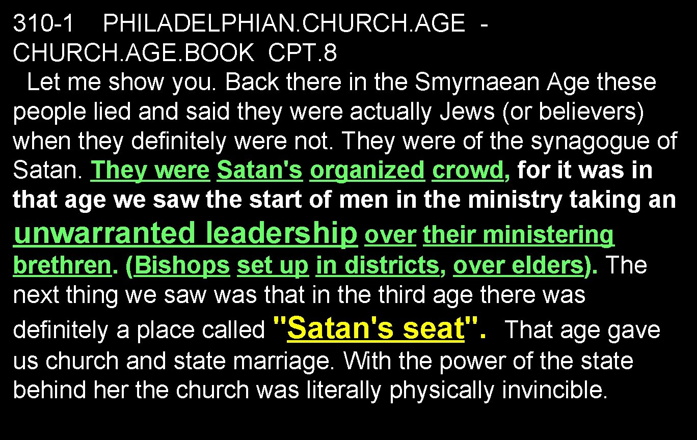 310 -1 PHILADELPHIAN. CHURCH. AGE. BOOK CPT. 8 Let me show you. Back there