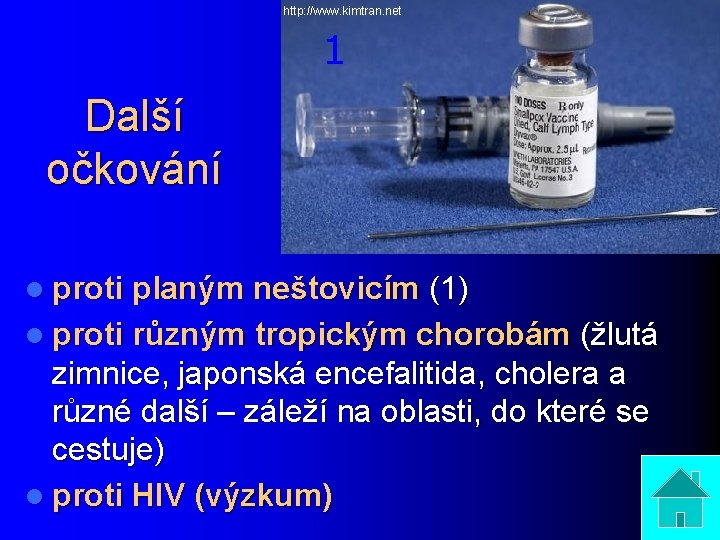 http: //www. kimtran. net 1 Další očkování l proti planým neštovicím (1) l proti