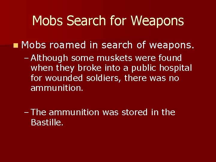 Mobs Search for Weapons n Mobs roamed in search of weapons. – Although some