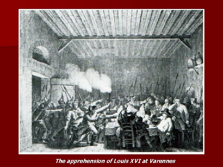 The apprehension of Louis XVI at Varennes 