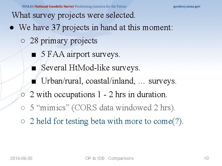 What survey projects were selected. ● We have 37 projects in hand at this