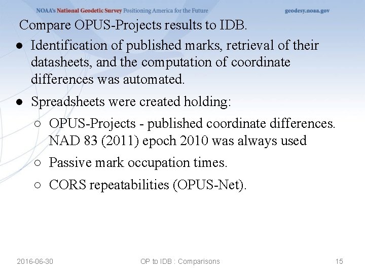 Compare OPUS-Projects results to IDB. ● Identification of published marks, retrieval of their datasheets,