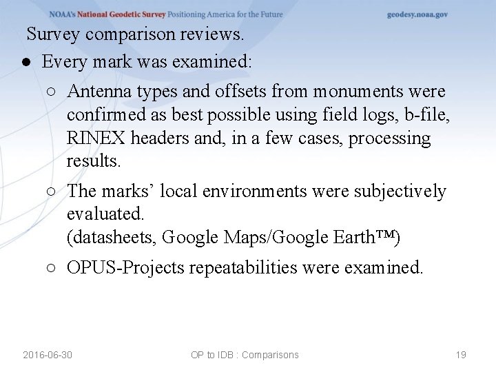 Survey comparison reviews. ● Every mark was examined: ○ Antenna types and offsets from