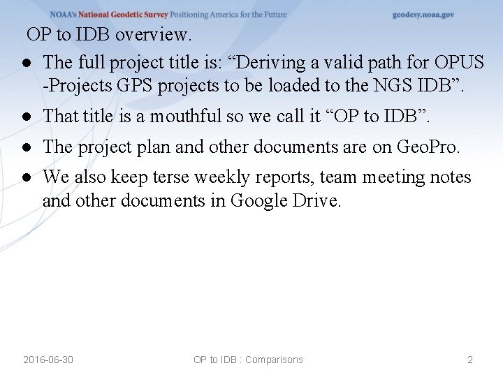 OP to IDB overview. ● The full project title is: “Deriving a valid path