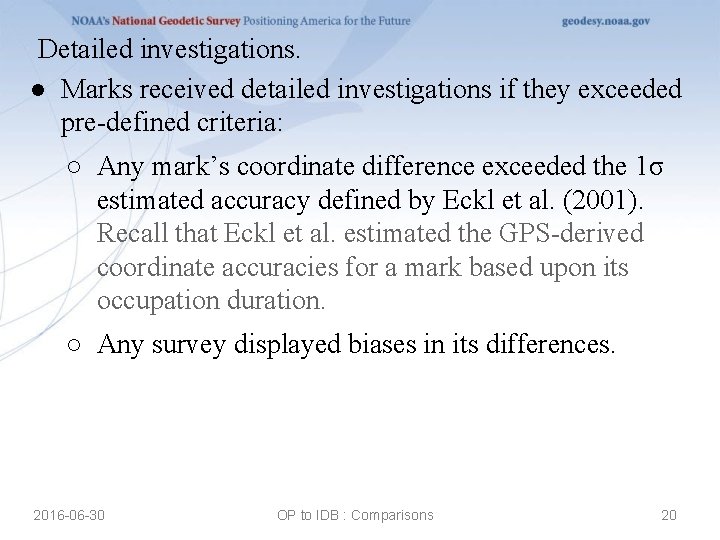 Detailed investigations. ● Marks received detailed investigations if they exceeded pre-defined criteria: ○ Any