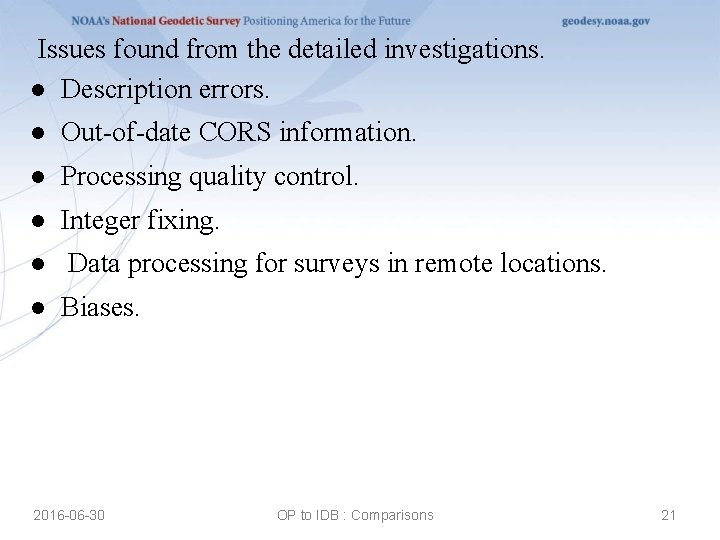 Issues found from the detailed investigations. ● Description errors. ● Out-of-date CORS information. ●