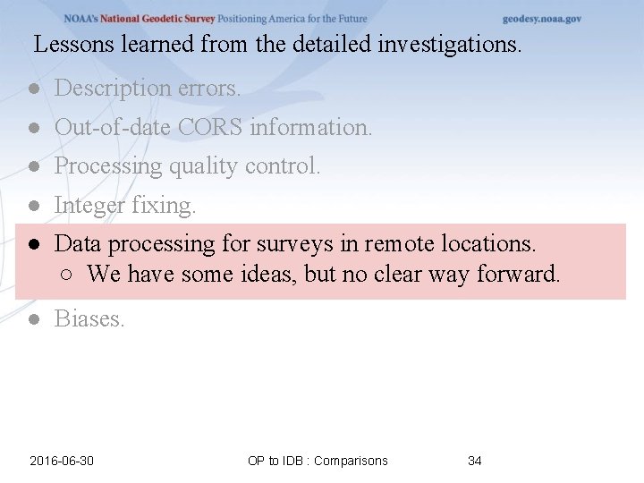 Lessons learned from the detailed investigations. ● Description errors. ● Out-of-date CORS information. ●