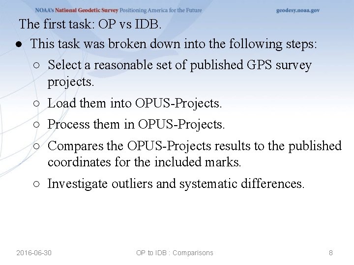 The first task: OP vs IDB. ● This task was broken down into the