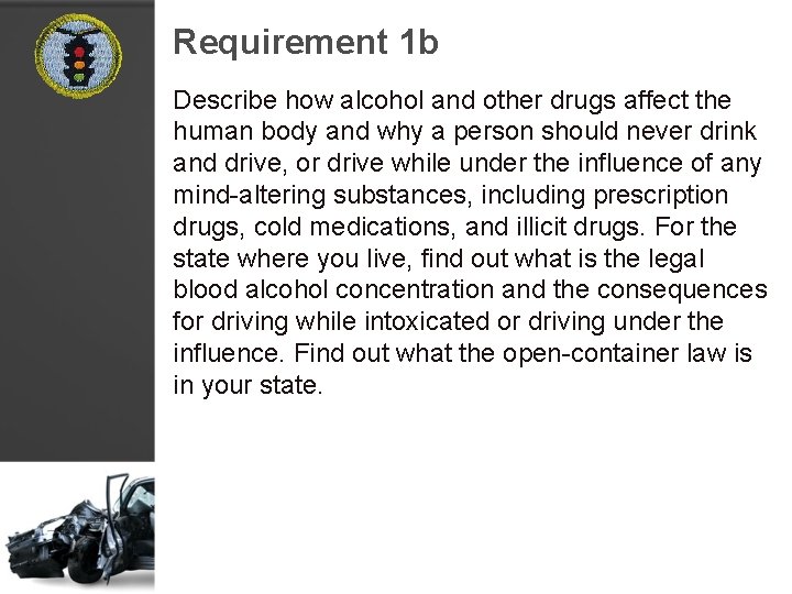 Requirement 1 b Describe how alcohol and other drugs affect the human body and