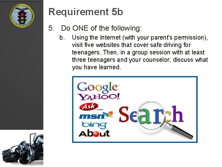 Requirement 5 b 5. Do ONE of the following: b. Using the Internet (with