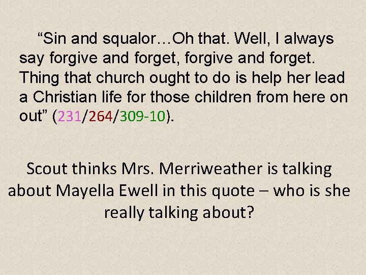 “Sin and squalor…Oh that. Well, I always say forgive and forget, forgive and forget.