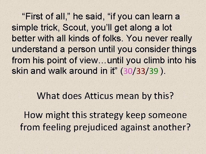 “First of all, ” he said, “if you can learn a simple trick, Scout,
