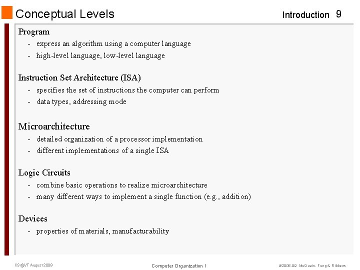 Conceptual Levels Introduction 9 Program - express an algorithm using a computer language -