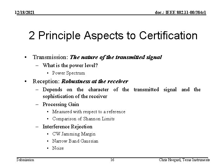 12/18/2021 doc. : IEEE 802. 11 -00/384 r 1 2 Principle Aspects to Certification