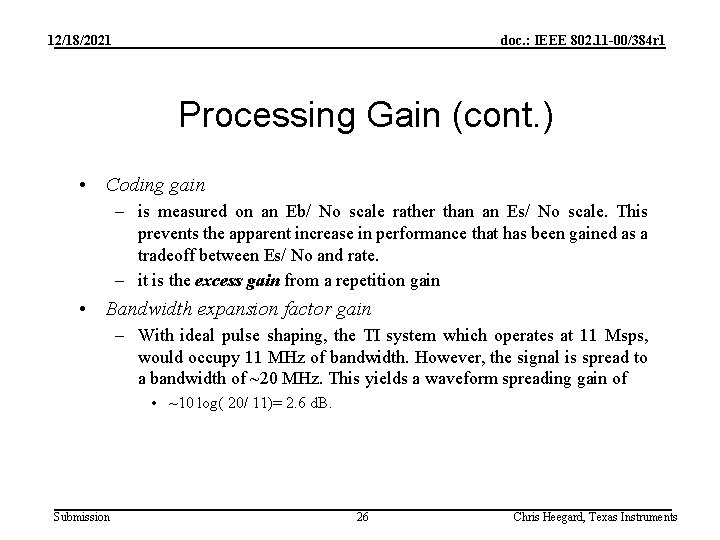 12/18/2021 doc. : IEEE 802. 11 -00/384 r 1 Processing Gain (cont. ) •