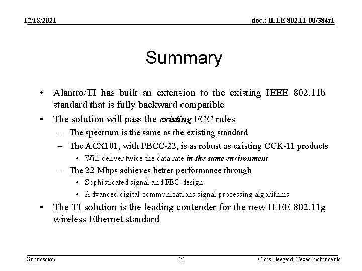 12/18/2021 doc. : IEEE 802. 11 -00/384 r 1 Summary • Alantro/TI has built