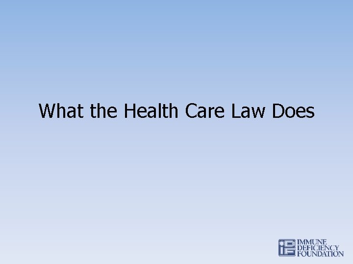 What the Health Care Law Does 