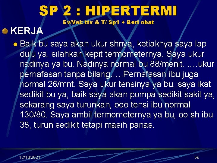 SP 2 : HIPERTERMI KERJA l Ev/Val: ttv & T/ Sp 1 + Beri