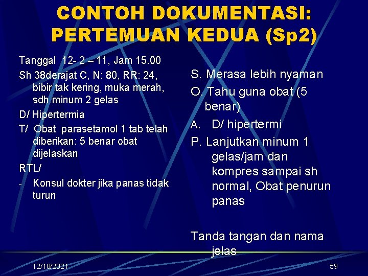 CONTOH DOKUMENTASI: PERTEMUAN KEDUA (Sp 2) Tanggal 12 - 2 – 11, Jam 15.