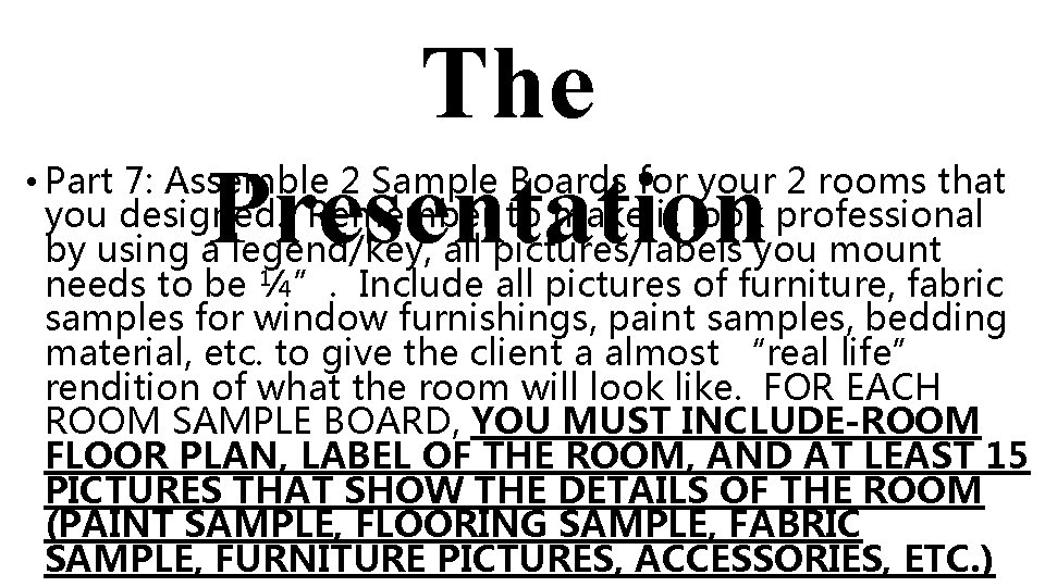 The Presentation • Part 7: Assemble 2 Sample Boards for your 2 rooms that