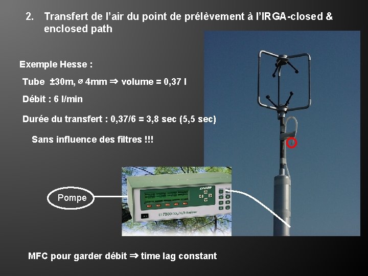 2. Transfert de l’air du point de prélèvement à l’IRGA-closed & enclosed path Exemple