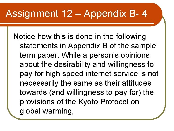 Assignment 12 – Appendix B- 4 Notice how this is done in the following