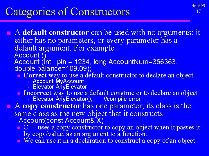 Categories of Constructors n 46 -699 17 A default constructor can be used with Categories of Constructors n 46 -699 17 A default constructor can be used with