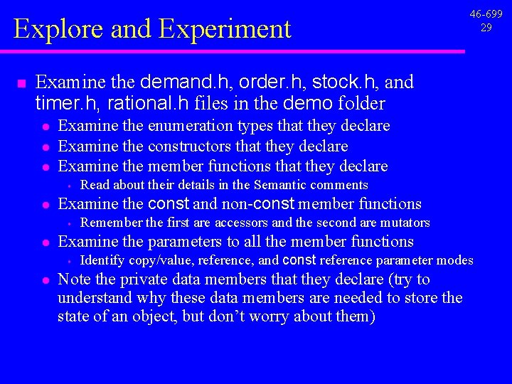 Explore and Experiment n 46 -699 29 Examine the demand. h, order. h, stock. Explore and Experiment n 46 -699 29 Examine the demand. h, order. h, stock.