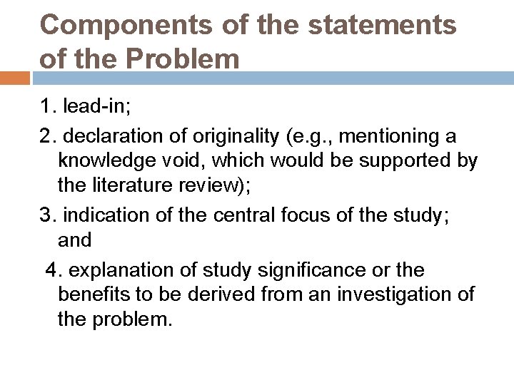 Components of the statements of the Problem 1. lead-in; 2. declaration of originality (e.